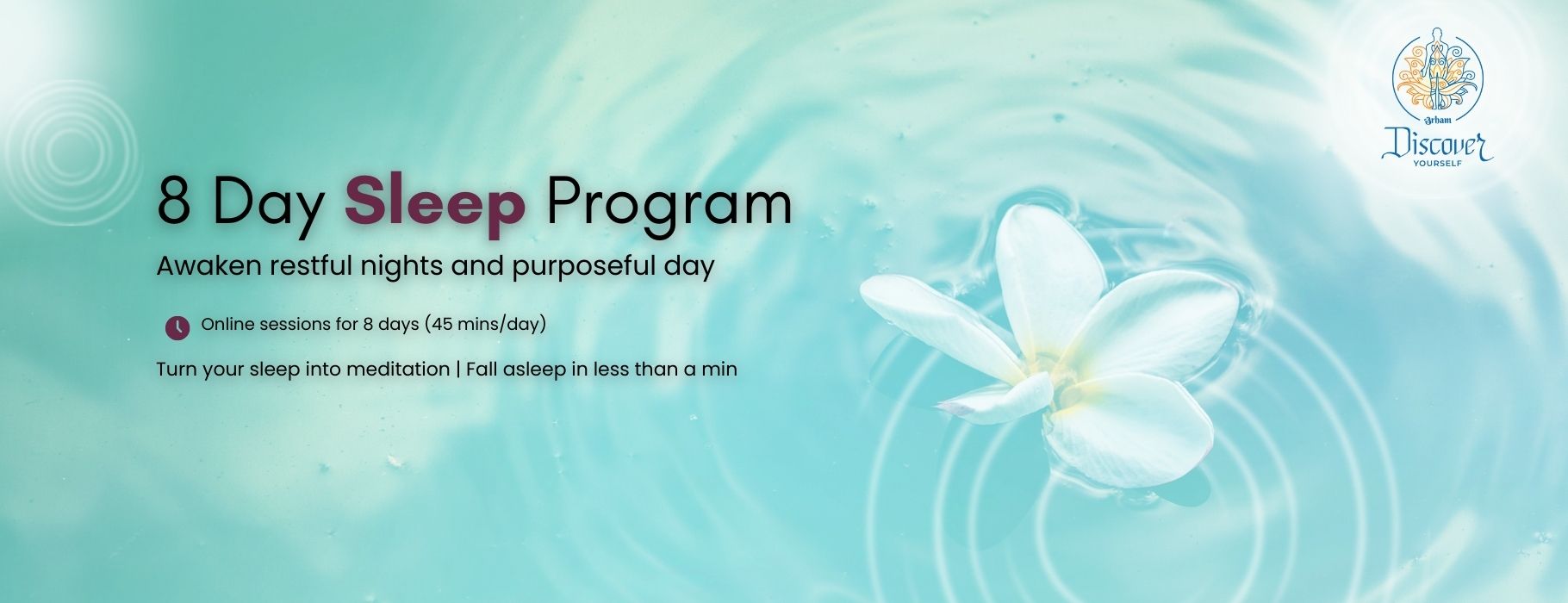 Arham Discover Yourself – 8 Day Sleep Workshop